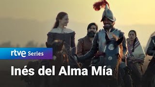 Inés del Alma Mía quotAllá vamos ¡A la conquista de Chilequot InésDelAlmaMía3  RTVE Series [upl. by Merrili]