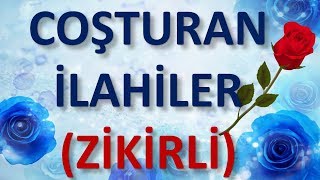 COŞTURAN İLAHİLER Zikirli İlahiler  İlahiler İlahi Dinle [upl. by Guerra]