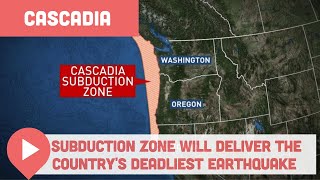 Cascadia Subduction Zone Will Deliver the Countrys DEADLIEST Earthquake [upl. by Lowenstern]