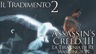 Assassins Creed 3 ITA La Tirannia di Re WashingtonEp22 Il secondo Viaggio Astrale [upl. by Marybelle180]