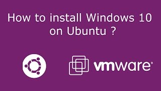 How to install Windows 10 on Ubuntu 1604   with VMware Complete   2017 [upl. by Arihsa763]