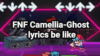 FNF Camellia Ghost lyrics be likeFull version [upl. by Annaiel]