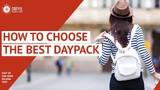 Choosing the Best Daypack for Traveling and Sightseeing [upl. by Entirb]