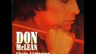 Don McLean  Chain Lightning [upl. by Hailat]