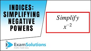 Indices  Simplifying Negative Powers  ExamSolutions [upl. by Oiciruam]