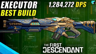 BEST Executor Weapon Build Guide in The First Descendant [upl. by Ynar]