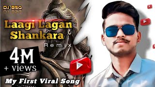 Laagi Lagan Shankara Remix  Shiv Bhajan  Dj BSQ [upl. by Damas]