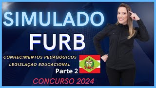 FURB 08 QUESTÕES COMENTADAS PROVAS ANTERIORES CONHECIMENTOS PEDAGÓGICO E LEGISLAÇÃO EDUCACIONAL2024 [upl. by Gonzalez]