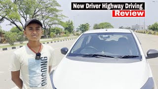 New Driver Highway Driving Review  Karunesh Kaushal [upl. by Rosalyn]