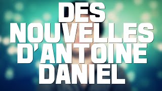 DES NOUVELLES DANTOINE DANIEL [upl. by Atirehs]