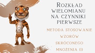 Rozkład sumy algebraicznej na czynniki za pomocą metody stosowanie wzorów skróconego mnożenia 1 [upl. by Ricarda]