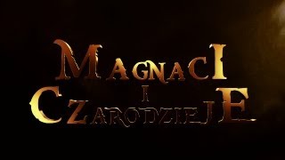 Magnaci i Czarodzieje ZWIASTUN [upl. by Nniroc]