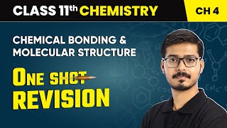 Chemical Bonding and Molecular Structure  One Shot Revision  Class 11 Chemistry Chapter 4  CBSE [upl. by Eri83]