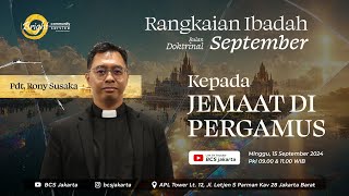 SUNDAY SERVICE Surat Kepada Jemaat di Pergamus  Pdt Rony Susaka  BCS Jakarta [upl. by Osnofedli]