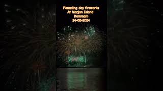 Fireworks in dammam marjan Island 24022024 Saudi Foundation Day [upl. by Enilaf]