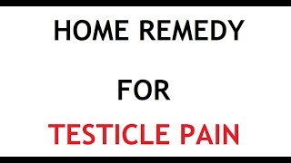 Home Remedy for Testicle pain [upl. by Nylecyoj]