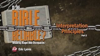 3 Interpretation Principles Part 2  Is the Bible Reliable [upl. by Eecram129]