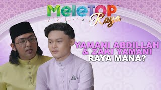 Lama Terpisah Yamani Abdillah amp Zaki Yamani Syukur Dapat  MeleTOP Raya  Nabil Hawa Elly [upl. by Nahsaj945]