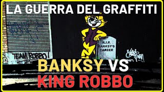 ▶️ BANKSY vs ROBBO LA GRAN GUERRA DEL GRAFFITI 💯 BEEF [upl. by Rollet]