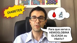 Para que serve a hemoglobina glicada ou HbA1c no diabetes [upl. by Yrruc]