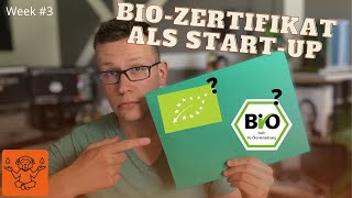 BioZertifizierung als StartUp  Wann darf ich Bio verkaufen  Week 3  OLIWA gründet [upl. by Eudocia835]