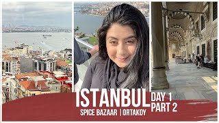 Istanbul Turkey Part 2  Ortakoy and Spice Bazaar [upl. by Lorette]