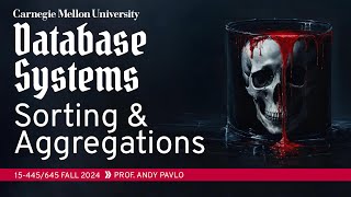 11  Sorting amp Aggregation Algorithms ✸ dbt Database Talk CMU Intro to Database Systems [upl. by Beal]