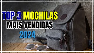 Top 3 Mochilas Casuais mais vendidas em 2024  3 Melhores Mochilas Casuais 2024 [upl. by Absalom97]