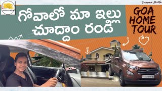 Goa Home Tour  గోవాలో మా ఇల్లు చూద్దాం రండి  Goa Trip with Family  Swapna Vaitla [upl. by Eelibuj804]