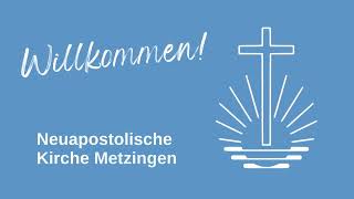 Willkommen auf dem offiziellen YouTube Kanal der Neuapostolischen Kirche Metzingen [upl. by Davidde]