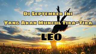 🍃Leo🍃Di September Ini  Yang Akan Muncul TibaTiba🫣😱 [upl. by Atrice]