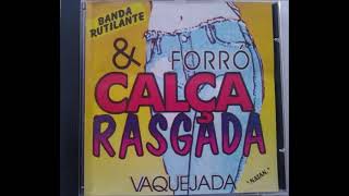 Banda Rutilante e Forró Calça RasgadaCD Vaquejada [upl. by Cataldo129]