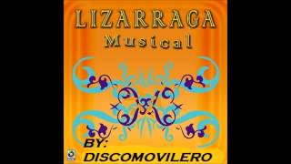 LIZARRAGA MUSICAL El Viajecito [upl. by Cerveny]