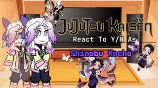 ★ JJK React To YN As Shinobu Kocho★🇪🇸🇺🇲🇧🇷\\ ★Fuji Tomioka★ [upl. by Tish]