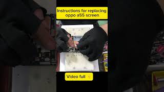 part 263  Oppo A55 screen replacement instructions [upl. by Nemraciram]