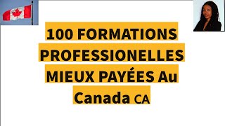 100 FORMATIONS PROFESSIONELLES MIEUX PAYÉES Au Canada 🇨🇦 [upl. by Wesle]