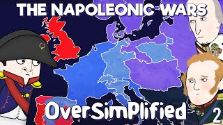 The Napoleonic Wars  OverSimplified Part 2 [upl. by Eyma473]