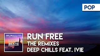 Deep Chills feat IVIE  Run Free LODE Remix Miami Beats [upl. by Caswell]