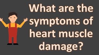 What are the symptoms of heart muscle damage   FAQS for Health [upl. by Daffi]