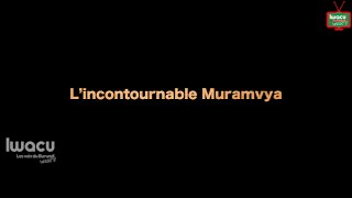 L’incontournable Muramvya [upl. by Nalyad]