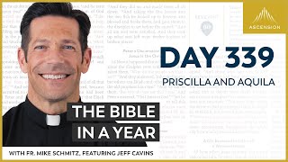 Day 339 Priscilla and Aquila — The Bible in a Year with Fr Mike Schmitz [upl. by Christie]