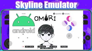 OMORI Gameplay on Skyline Emulator Android Turnip Drivers [upl. by Sivat]