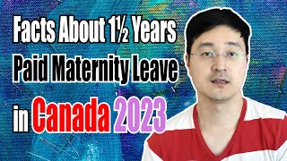 18 Months MaternityParental Leave in Canada 2023  How It Works  Both Parents on PAID Leave [upl. by Dine]