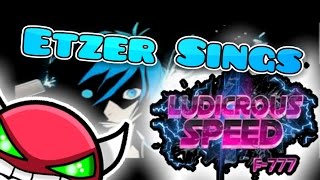 ETZER SINGS LUDICROUS SPEED BY F777 [upl. by Ttayh171]