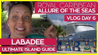 Labadee Island Tour  Ultimate Guide to Labadee Haiti  Royal Caribbean Cruise Line Vlog Day 06 [upl. by Krusche]