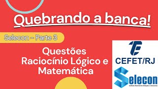 Quebrando a Banca  Simulado Selecon  Parte 3 Preparação CefetRJ 2024 [upl. by Sibilla]