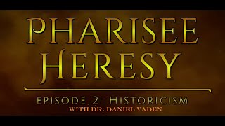 Pharisee Heresy Podcast episode 2 [upl. by Langham]