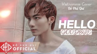 Đỗ Phú Quí  HELLO GOODBYE 안녕  Hyorin  Vietnamese Cover  Official Audio [upl. by Oaht]