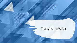 Transition Metals  Transition Metals and its Properties [upl. by Zoltai]