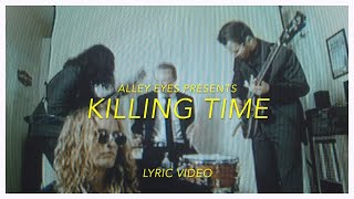 Killing Time  alleyEYES Lyric Video [upl. by Nilhtac]